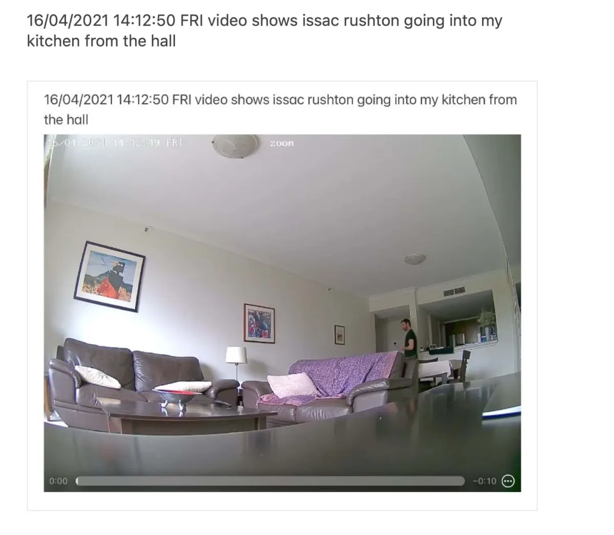Clear security-camera frame timestamped 16 April 2021 at 14:12:49, showing Issac Rushton walking from the hall toward the kitchen